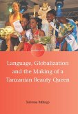 Language, Globalization and the Making of a Tanzanian Beauty Queen (eBook, ePUB)