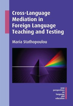Cross-Language Mediation in Foreign Language Teaching and Testing (eBook, ePUB) - Stathopoulou, Maria