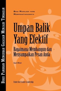 Feedback That Works: How to Build and Deliver Your Message, First Edition (Bahasa Indonesian) (eBook, ePUB)