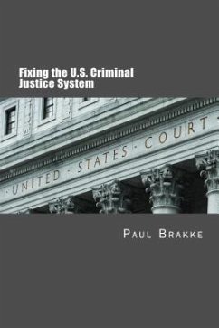 Fixing the U.S. Criminal Justice System (eBook, ePUB) - Brakke, Paul