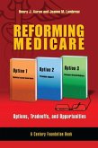 Reforming Medicare (eBook, PDF) Reforming Medicare (eBook, PDF)