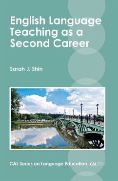 English Language Teaching as a Second Career (eBook, ePUB) - Shin, Sarah J.