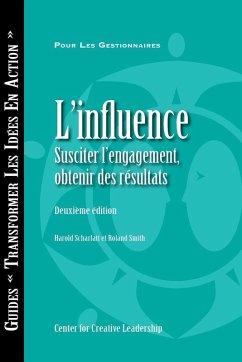 Influence: Gaining Commitment, Getting Results (Second Edition) (French Canadian) (eBook, ePUB) - Scharlatt, Harold; Smith, Roland
