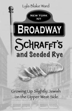 Cover Broadway, Schrafft's and Seeded Rye (eBook, ePUB)