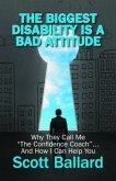 The Biggest Disability Is a Bad Attitude (eBook, ePUB)