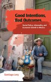 Good Intentions, Bad Outcomes (eBook, PDF) Good Intentions, Bad Outcomes (eBook, PDF)