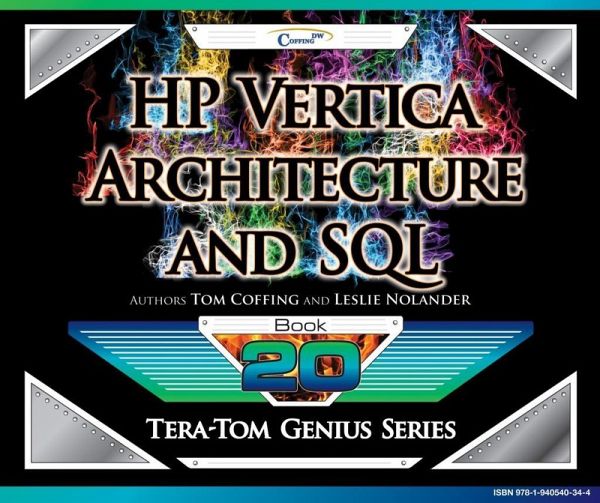 HP Vertica - Architecture and SQL (eBook, ePUB) HP Vertica - Architecture and SQL (eBook, ePUB)