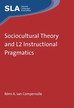 Sociocultural Theory and L2 Instructional Pragmatics (eBook, ePUB) - Compernolle, Rémi A. van