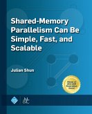 Shared-Memory Parallelism Can be Simple, Fast, and Scalable (eBook, ePUB)