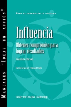 Influence: Gaining Commitment, Getting Results (Second Edition) (Spanish for Latin America) (eBook, ePUB) - Scharlatt, Harold; Smith, Roland