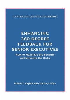 Enhancing 360-Degree Feedback for Senior Executives: How to Maximize the Benefits and Minimize the Risks (eBook, ePUB)