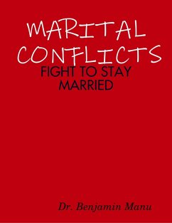 Marital Conflicts; Fight to Stay Married (eBook, ePUB) - Manu, Benjamin