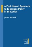 A Post-Liberal Approach to Language Policy in Education (eBook, ePUB)