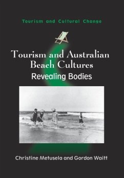 Tourism and Australian Beach Cultures (eBook, ePUB) - Metusela, Christine; Waitt, Gordon
