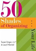 50 Shades of Organizing...Your Life (eBook, ePUB)