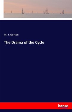 The Drama of the Cycle - Gorton, M. J.