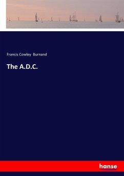 The A.D.C. - Burnand, Francis Cowley