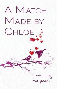 A Match Made By Chloe - Pearl, T. B.