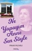 Ne Yapayim Anne Sen Söyle