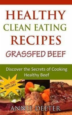 Cover Healthy Clean Eating Recipes: Grassfed Beef (eBook, ePUB)