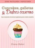 Cupcakes, Galletas y Dulces Caseros (eBook, ePUB)