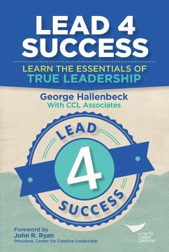 Lead 4 Success: Learn the Essentials of True Leadership (eBook, ePUB)