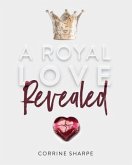 A Royal Love Revealed (eBook, ePUB)