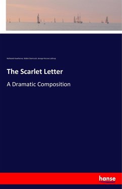 The Scarlet Letter - Hawthorne, Nathaniel;Damrosch, Walter;Lathrop, George Parsons