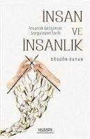 Insan ve Insanlik - Sayan, Düzgün