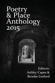 Poetry & Place Anthology 2015 (eBook, ePUB) Poetry & Place Anthology 2015 (eBook, ePUB)