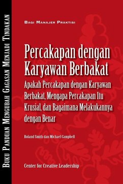 Talent Conversation: What They Are, Why They're Crucial, and How to Do Them Right (Bahasa Indonesian) (eBook, ePUB) Talent Conversation: What They Are, Why They're Crucial, and How to Do Them Right (Bahasa Indonesian) (eBook, ePUB)