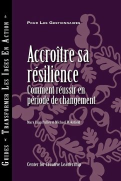 Building Resiliency: How to Thrive in Times of Change (French Canadian) (eBook, ePUB)