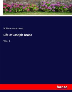 Life of Joseph Brant - Stone, William Leete