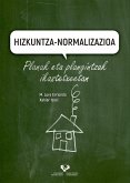 Hizkuntza-normalizazioa : planak eta plangintzak ikastetxeetan