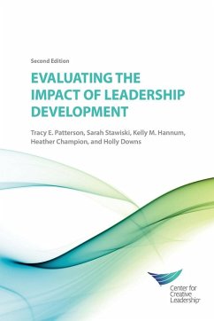 Evaluating the Impact of Leadership Development - 2nd Edition (eBook, ePUB) - Patterson, Tracy; Stawiski, Sarah; Hannum, Kelly; Champion, Heather; Downs, Holly