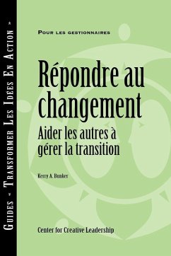 Responses to Change: Helping People Manage Transition (French Canadian) (eBook, ePUB) - Bunker, Kerry A.