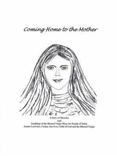 Coming Home to the Mother (eBook, ePUB) - Lariviere, Janine B.