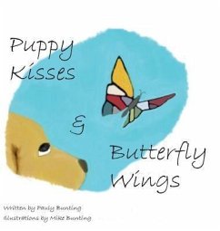 Puppy Kisses & Butterfly Wings (eBook, ePUB) - Bunting, Paulette