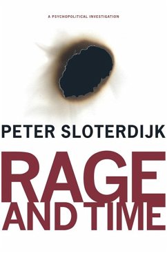 Rage and Time (eBook, ePUB) - Sloterdijk, Peter