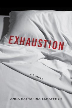 Exhaustion (eBook, ePUB) - Schaffner, Anna K.