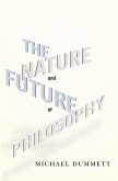 The Nature and Future of Philosophy (eBook, ePUB)