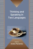 Thinking and Speaking in Two Languages (eBook, ePUB)