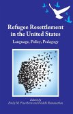 Refugee Resettlement in the United States (eBook, ePUB)