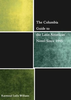 The Columbia Guide to the Latin American Novel Since 1945 (eBook, ePUB) - Williams, Raymond