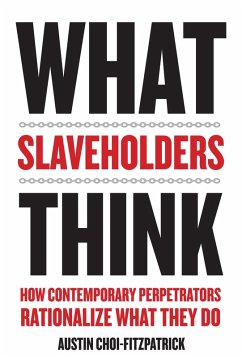 What Slaveholders Think (eBook, ePUB) - Choi-Fitzpatrick, Austin