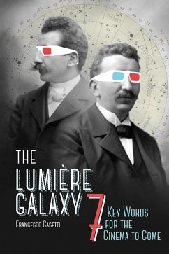 The Lumière Galaxy (eBook, ePUB) - Casetti, Francesco