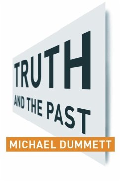 Truth and the Past (eBook, ePUB) - Dummett, Michael