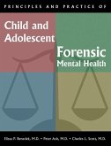 Principles and Practice of Child and Adolescent Forensic Mental Health (eBook, ePUB)