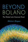 Beyond Bolaño (eBook, ePUB) Beyond Bolaño (eBook, ePUB)