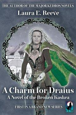 A Charm for Draius (eBook, ePUB) - Reeve, Laura E.